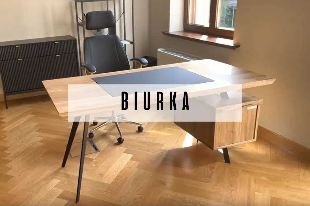 Biurka drewniane na wymiar